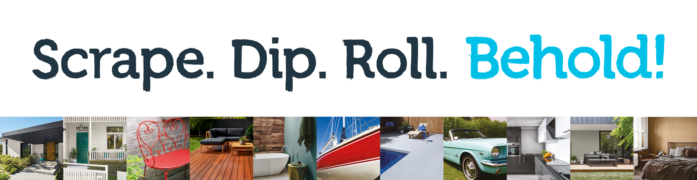 Scrape. Dip. Roll. Behold!